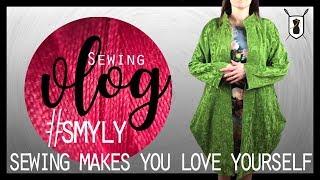 My Sewing Makes You Love Yourself Garment and Story #SMYLY2018