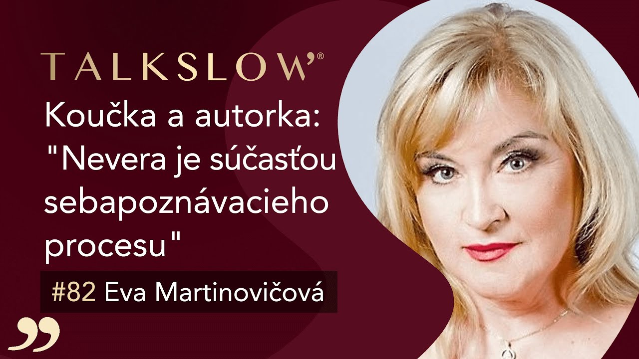 Potrebujú muži milenky? Je nevera dôvodom na rozvod? Prečo sú úspešné ženy samé? | Eva Martinovičová