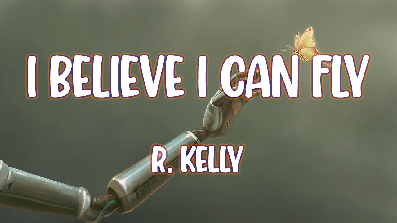 R. Kelly - I Believe I Can Fly