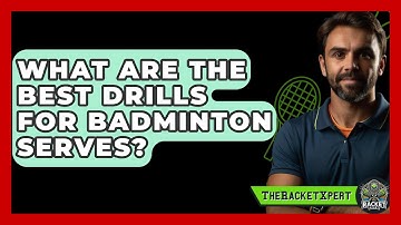 What Are The Best Drills For Badminton Serves? - The Racket Xpert
