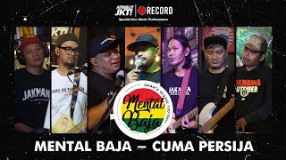 MENTAL BAJA - CUMA PERSIJA ( Live Music At Atribut Jakarta )