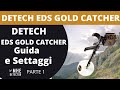 METAL DETECTOR DETECH EDS GOLD CATCHER-GUIDA E SETTAGGI-www.mhe-detector.com