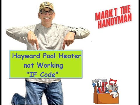 Hayward Pool Heater Not Working (IF Code)