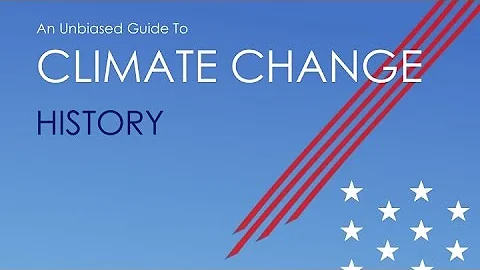 Unbiased Guide to Climate Change: History
