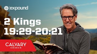 2 Kings 19:29-20:21 - Skip Heitzig