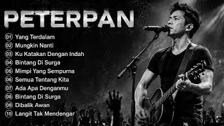 Peterpan x Noah 10 Lagu 2000an || Mungkin Nanti || Yang Terdalam