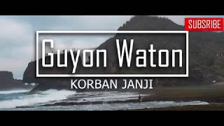Guyon Waton - Korban Janji (Lirik)