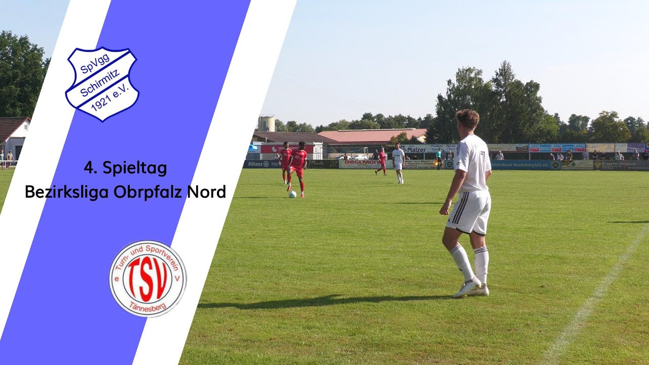SpVgg Schirmitz - TSV Tännesberg | 4. Spieltag BZL Oberpfalz Nord | Tore & Highlights