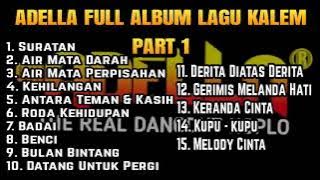 ADELLA FULL ALBUM LAGU KALEM PART 1