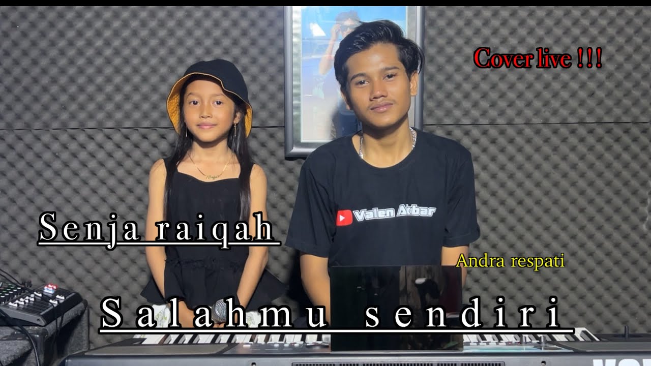 SALAHMU SENDIRI || ANDRA RESPATI || by SENJA RAIQAH ( cover )