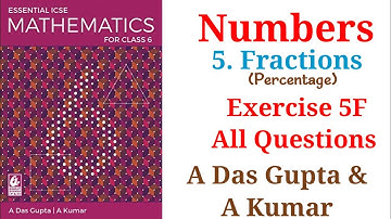 "Class 6 ICSE Maths | Fractions Made Easy | Exercise 5F Full Solutions by A Das Gupta & A Kumar"