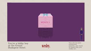 You're a Lobby Boy at the Grand Budapest Hotel (on your existential journey)