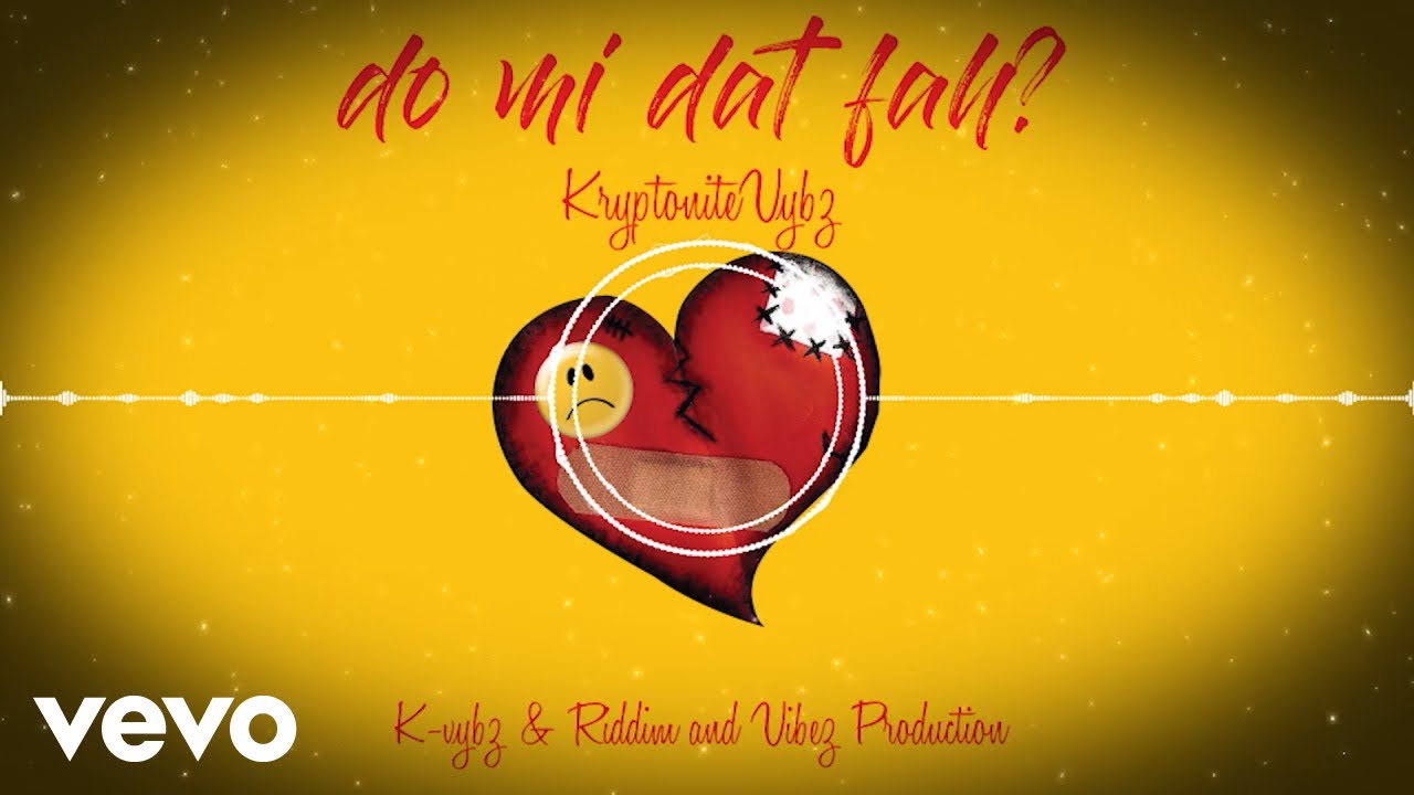 Kryptonite Vybz - Wah Yuh Do Mi Dat Fah (Official Audio)