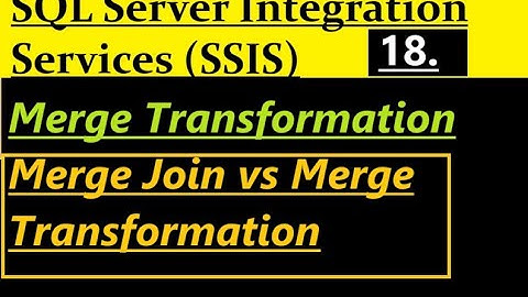 Merge Transformation in SSIS