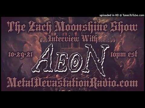 Aeon - Interview 2021- The Zach Moonshine Show