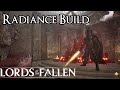 Lords of the Fallen - Radiance Build: The Ultimate Sunbro