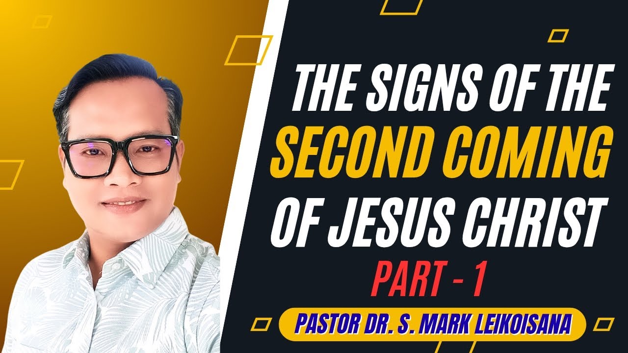 The signs of the second coming of Jesus Christ.// Part -1//🔥🔥🔥// Pastor Dr. S. Mark Leikoisana