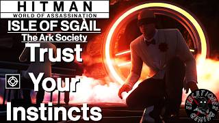 Hitman Woa Isle Of Sgàil - The Ark Society - Trust Your Instincts