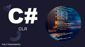 C# | PROGRAMMING | CLR - COMMON LANGUAGE RUNTIME | CLASS # 03 | THE IT PASSIONATES
