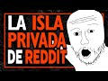 La desastrosa isla privada de reddit