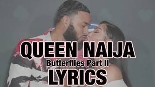 Queen Naija - Butterflies Part II LYRICS