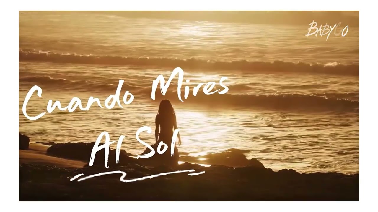 Watch CUANDO MIRES AL SOL - @BABYCOXH1 (VISUAL+AUDIO) on YouTube Watch CUANDO MIRES AL SOL - @BABYCOXH1 (VISUAL+AUDIO) on YouTube