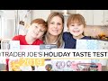 TRADER JOE'S HOLIDAY HAUL + TASTE TEST 2019