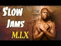 SLOW JAMS MIX - Joe, Usher, R Kelly, Keith Sweat, Aaliyah, Chris Bown, Trey Songz &More