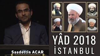 Yâd 2018 - İstanbul Saadettin Acar 04 Kasım 2018