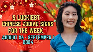5 Luckiest Chinese Zodiac Signs For The Week August 26 - September 1 2024 Ziggy Natural