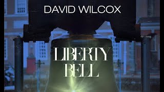 David Wilcox - Liberty Bell Official Lyric Video