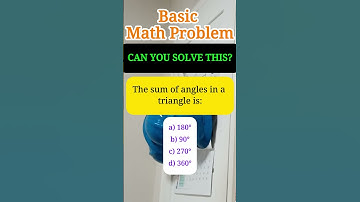 The sum of angles in a triangle is:a) 180°b) 90° c) 270°d) 360°#mathisfun #MATH #QuizChallenge #quiz