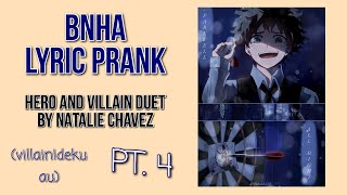 Hero and Villain Duet - Natalie Chavez BNHA Lyric Prank (villain deku au) pt 4/10