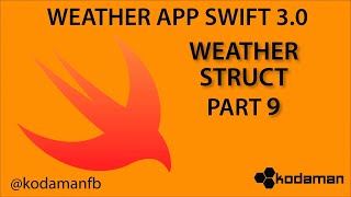 Weather App Swift 3 - Struct - Part 8