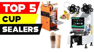 2023's Hottest Trend | The Top 5 Cup Sealers for Your Business