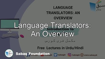 Language Translators: An Overview, Computer Science Lecture | Sabaq.pk