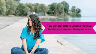 How Simpler Offers Create Financial Stability for Women Entrepreneurs with Cailen Ascher