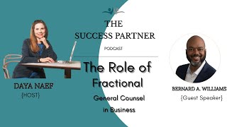 The Role of Fractional General Counsel with Bernard Williams on The Success Partner Podcast