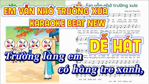 EM VẪN NHỚ TRƯỜNG XƯA KARAOKE BEAT NEW DỄ HÁT - ÂM NHẠC 5 CÁNH DIỀU