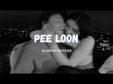 Pee Loon (Slowed Reverb) | Rigs |