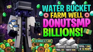 The Most ILLEGAL Money Farm on DonutSMP (Part 2)This Broken Water Bucket Farm Makes $10,000,000/Hour