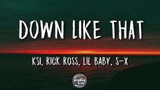 Vignette de la vidéo "KSI - Down Like That (Clean - Lyrics) (feat. Rick Ross, Lil Baby & S-A)"