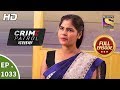 Crime Patrol Dastak - Ep 1033 - Full Episode - 3rd May, 2019