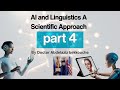 part 4 : AI and Linguistics A Scientific Approach