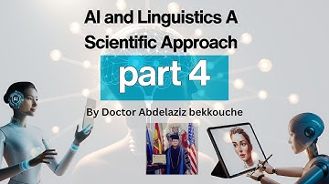 part 4 : AI and Linguistics A Scientific Approach