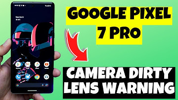 Camera Dirty Lens Warning in Google Pixel 7 Pro || Disable Dirty Lenses Warning 2023