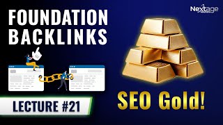 Foundation Backlinks: Your First Step to Google Rankings | Lecture 21 | NextAge Solutions