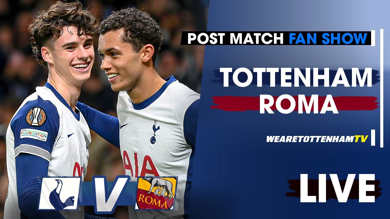 Tottenham 2-2 Roma • Europa League [POST MATCH FAN SHOW] - YouTube