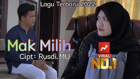 Lagu Lampung Terbaru 2022 || MAK MILIH voc: @ziapaku9132 cipt: Rusdi. MU