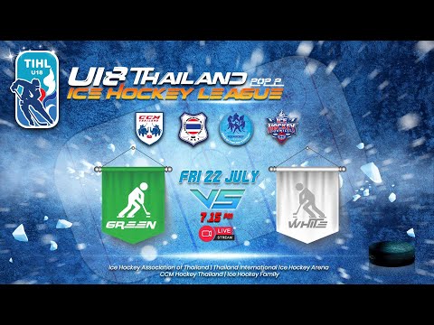GREEN Vs WHITE  |  U18 Thailand Ice Hockey League 2022 : Try Out Game